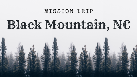 Black Mountain Mission Trip